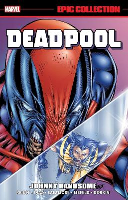 DEADPOOL EPIC COLLECTION: JOHNNY HANDSOME - MARVEL VARIOUS