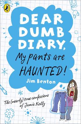 DEAR DUMP DIARY : MY PANT ARE HAUNTED! PB A FORMAT - JIM BEN