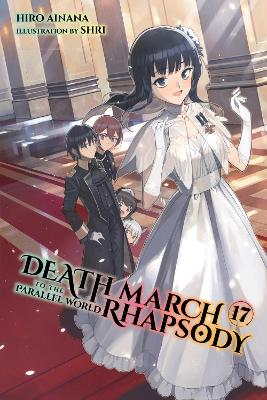 DEATH MARCH TO THE PARALLEL WORLD RHAPSODY VOL. 17 (LIGHT NO