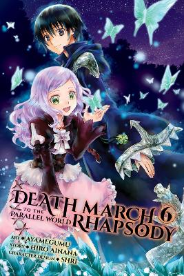 DEATH MARCH TO THE PARALLEL WORLD RHAPSODY VOL. 6 - AYAMEGUM
