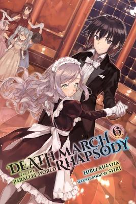 DEATH MARCH TO THE PARALLEL WORLD RHAPSODY VOL. 6 (NOVEL) -