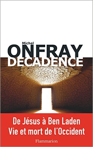 DECADENCE : VIE ET MORT DU JUDEO-CHRISTIANISME  PB - MICHEL