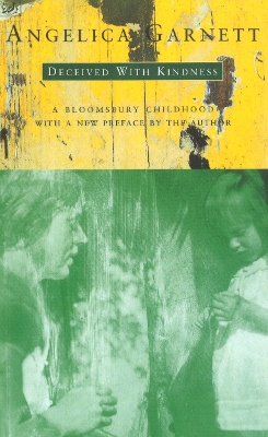 DECEIVED WITH KINDNESS: A BLOOMSBURY CHILDHOOD PB - ANGELICA
