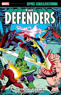 DEFENDERS EPIC COLLECTION: ENTER - THE HEADMEN   PB - LEN WE