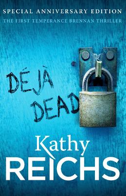 DEJA DEAD : THE CLASSIC FORENSIC THRILLER (TEMPERANCE BRENNA