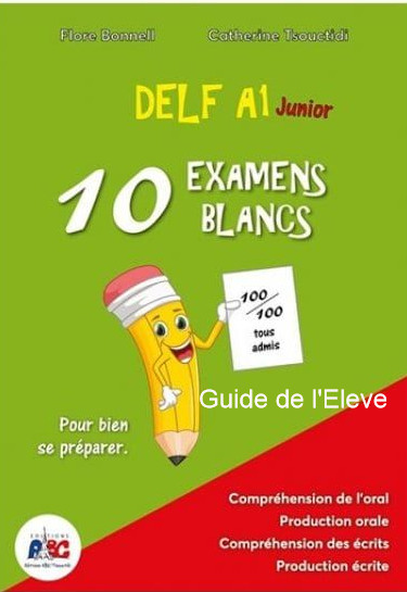 DELF A1 JUNIOR 10 EXAMENS BLANCS GUIDE DE LELEVE -