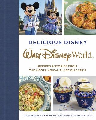 DELICIOUS DISNEY: WALT DISNEY WORLD    HC - PAM BRANDON-MARC