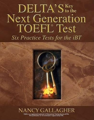 DELTAS KEY TO THE NEXT GENERATION TOEFL PRACTICE TESTS SB IB