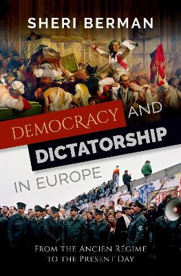 DEMOCRACY AND DICTATORSHIP IN EUROPE - SHERI BERMAN