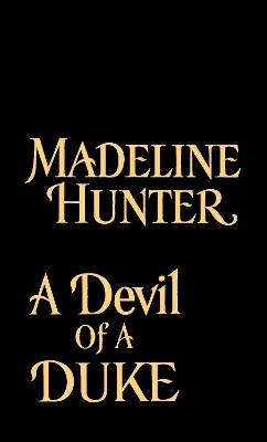 DEVIL OF A DUKE PB - MADELINE HUNTER