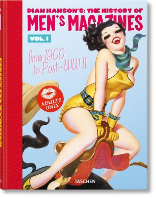 DIAN HANSONS: THE HISTORY OF MENS MAGAZINES. VOL. 1: FROM 19