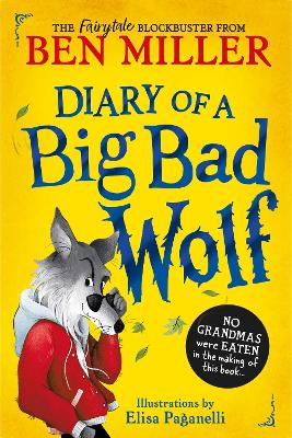DIARY OF A BIG BAD WOLF HC - BEN MILLER-ELISA PAGANELLI