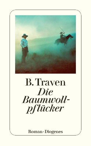 DIE BAUMWOLLPFLUCKER - B. TRAVEN