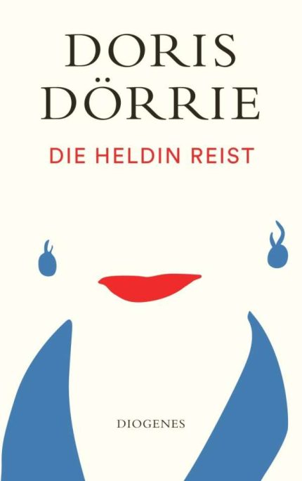 DIE HELDIN REIST - DORIS DORRIE