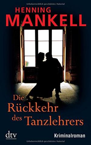 DIE RUCKKEHR DE TANZLEHRERS  TASCHENBUCH - MANKELL HENNING