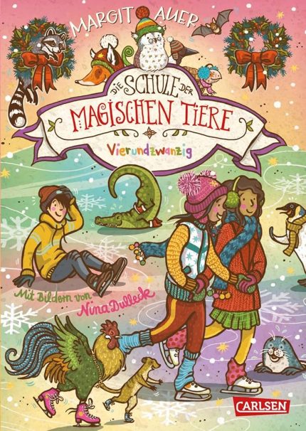 DIE SCHULE DER MAGISCHEN TIERE 15: VIERUNDZWANZIG - MARGIT A