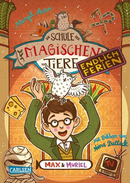 DIE SCHULE DER MAGISCHEN TIERE. ENDLICH FERIEN 7: MAX UND MU