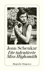 DIE TALENTIERTE MISS HIGHSMITH - JOAN SCHENKAR
