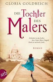 DIE TOCHTER DES MALERS: ROMAN PB - GLORIA GOLDREICH