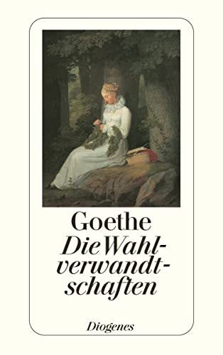 DIE WAHLVERWANDTSCHAFTEN - JOHANN GOETHE WOLFGANG