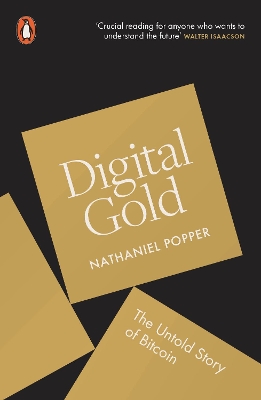 DIGITAL GOLD : THE UNTOLD STORY OF BITCOIN PB - NATHANIEL PO