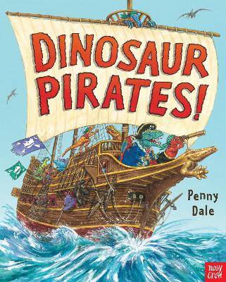 DINOSAUR PIRATES! PB - PENNY DALE