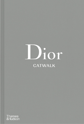 DIOR CATWALK: THE COMPLETE COLLECTIONS HC - ALEXANDER FURY-A