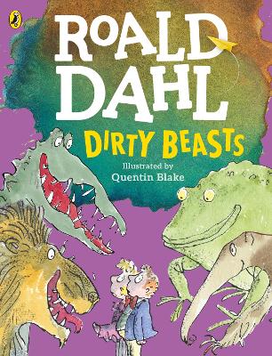 DIRTY BEASTS N/E PB - ROALD DAHL-QUENTIN BLAKE