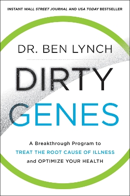 DIRTY GENES :A BREAKTHROUGH PROGRAM TO TREAT THE ROOT CAUSE