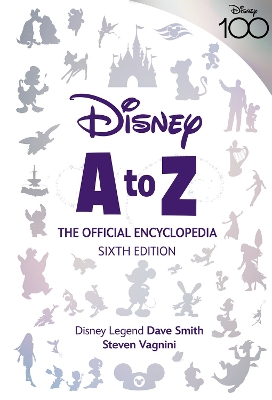 DISNEY A TO Z: THE OFFICIAL ENCYCLOPEDIA SIXTH EDITION   HC