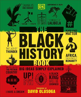DK BIG IDEAS SIMPLY EXPLAINED: THE BLACK HISTORY BOOK HC - D