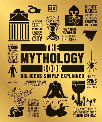 DK BIG IDEAS SIMPLY EXPLAINED: THE MYTHOLOGY BOOK HC - DK