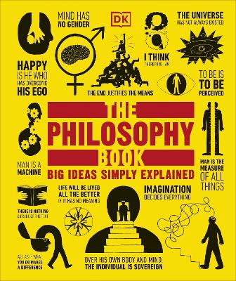 DK BIG IDEAS SIMPLY EXPLAINED: THE PHILOSOPHY BOOK HC - DK