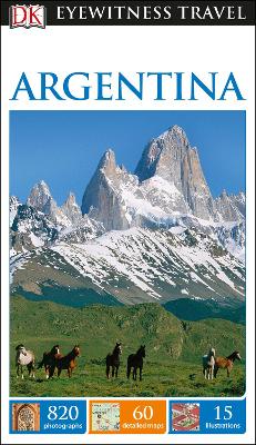 DK EYEWITNESS: ARGENTINA - DK TRAVEL