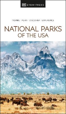 DK EYEWITNESS: NATIONAL PARKS OF THE USA - DK TRAVEL