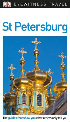 DK EYEWITNESS: ST PETERSBURG - DK TRAVEL