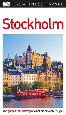 DK EYEWITNESS: STOCKHOLM - DK TRAVEL