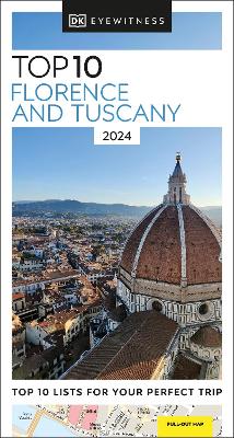 DK EYEWITNESS TOP 10: FLORENCE AND TUSCANY - DK TRAVEL