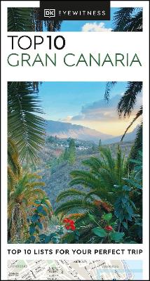 DK EYEWITNESS TOP 10: GRAN CANARIA - DK TRAVEL