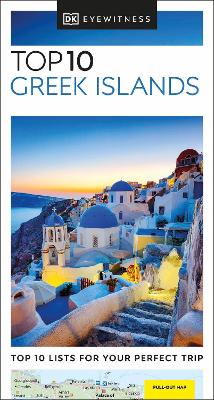DK EYEWITNESS TOP 10: GREEK ISLANDS - DK TRAVEL