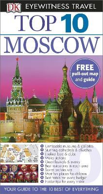 DK EYEWITNESS TOP 10: MOSCOW - DK TRAVEL