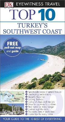 DK EYEWITNESS TOP 10: TURKEYS SOUTHWEST COAST - DK TRAVEL