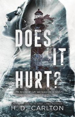 DOES IT HURT? - H. D. CARLTON