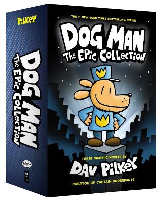 DOG MAN 1-3 : THE EPIC COLLECTION HC - DAV PILKEY-DAV PILKEY