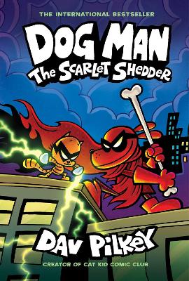 DOG MAN 12: THE SCARLET SHEDDER PB - DAV PILKEY-DAV PILKEY
