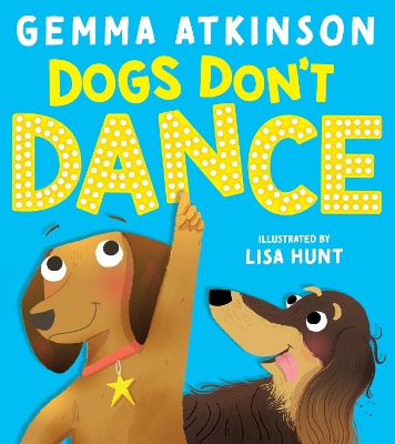 DOGS DONT DANCE PB - GEMMA ATKINSON-LISA HUNT