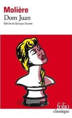 DOM JUAN OU LE FESTIN DE PIERRE - MOLIERE