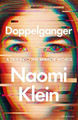DOPPELGANGER  : A TRIP INTO THE MIRROR WORLD PB - NAOMI KLEI