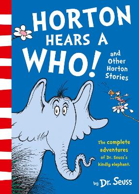 DR. SEUSS : HORTON HEARS A WHO AND OTHER HORTON STORIES PB -