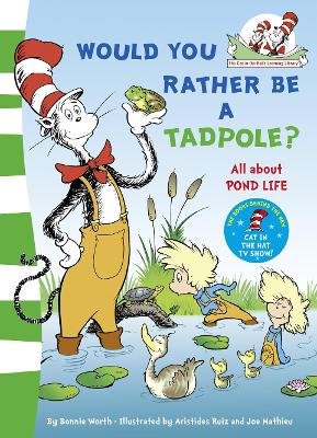 DR. SEUSS : WOULD YOU RATHER BE A TADPOLE? PB - DR. SEUSS